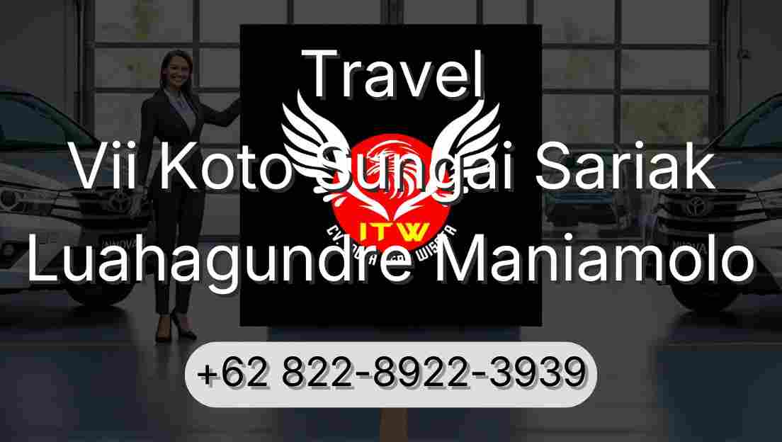 Travel Vii Koto Sungai Sariak Luahagundre Maniamolo