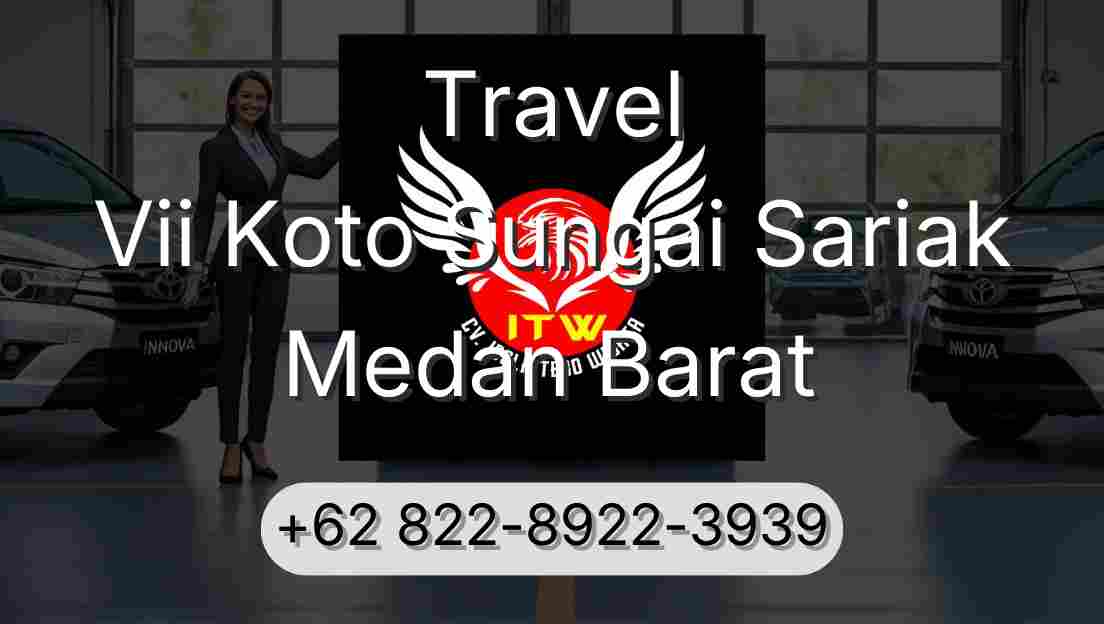 Travel Vii Koto Sungai Sariak Medan Barat