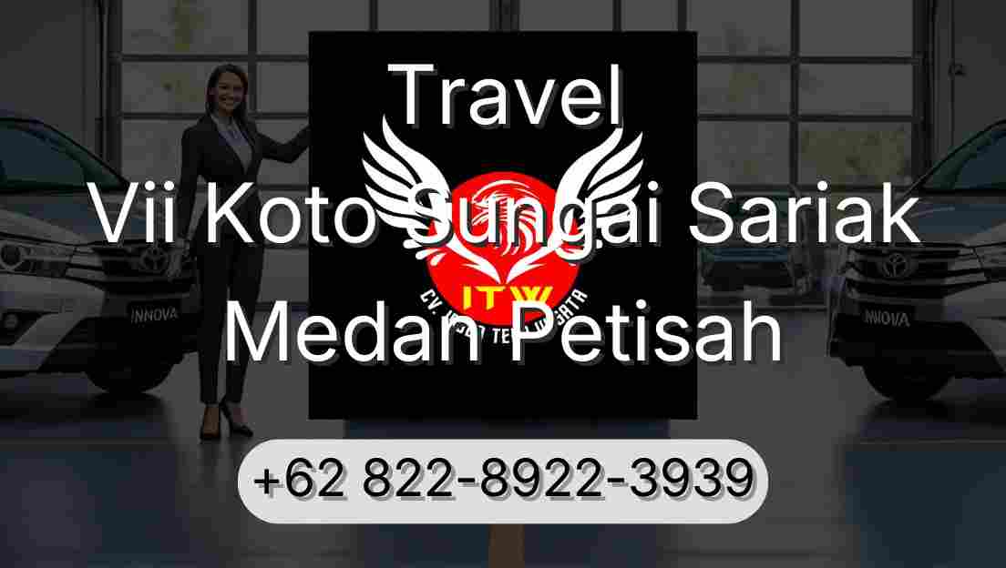 Travel Vii Koto Sungai Sariak Medan Petisah
