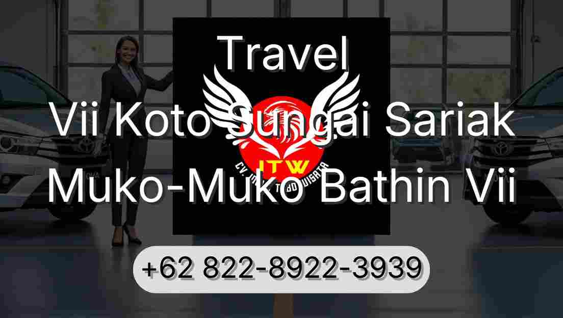 Travel Vii Koto Sungai Sariak Muko-Muko Bathin Vii