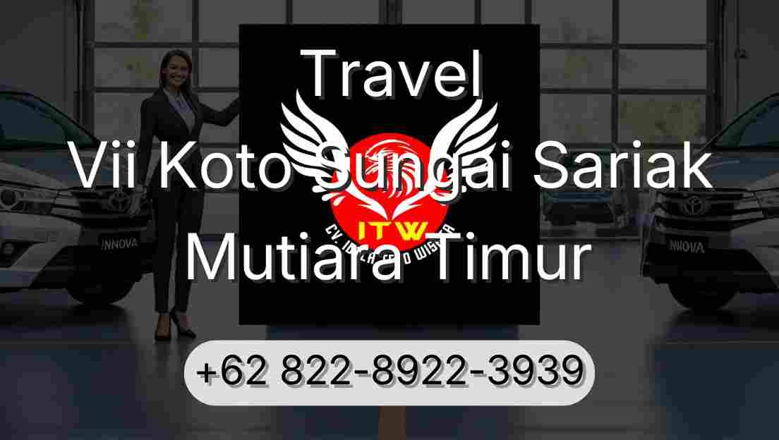 Travel Vii Koto Sungai Sariak Mutiara Timur