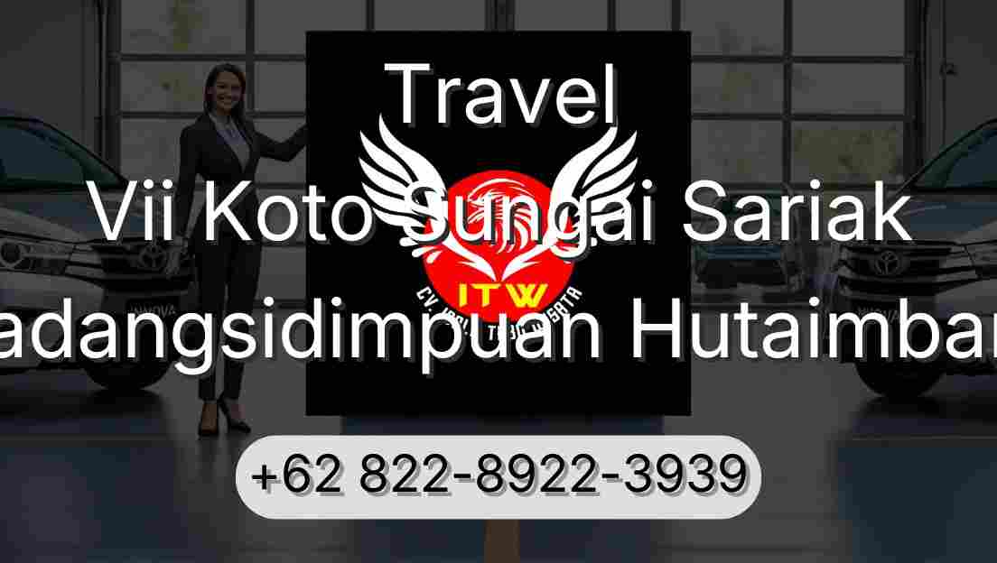 Travel Vii Koto Sungai Sariak Padangsidimpuan Hutaimbaru