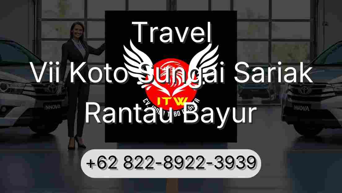Travel Vii Koto Sungai Sariak Rantau Bayur