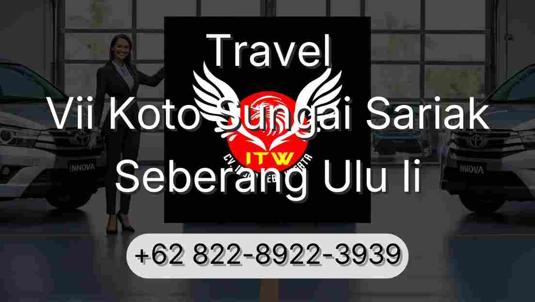 Travel Vii Koto Sungai Sariak Seberang Ulu Ii