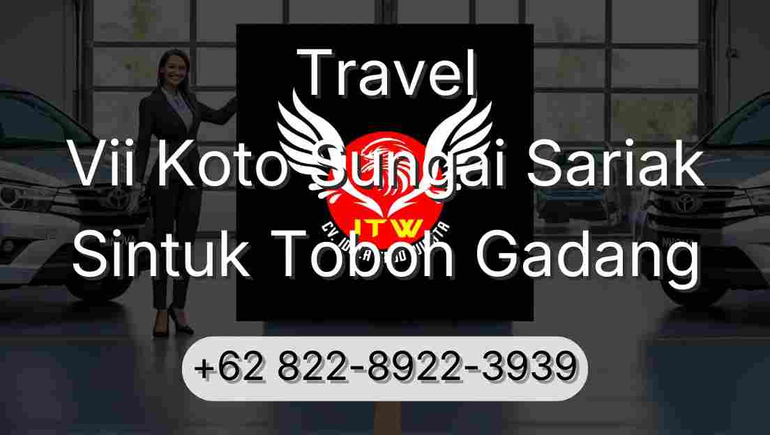 Travel Vii Koto Sungai Sariak Sintuk Toboh Gadang