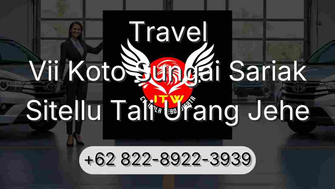 Travel Vii Koto Sungai Sariak Sitellu Tali Urang Jehe