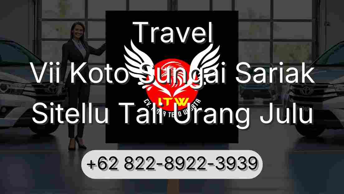 Travel Vii Koto Sungai Sariak Sitellu Tali Urang Julu
