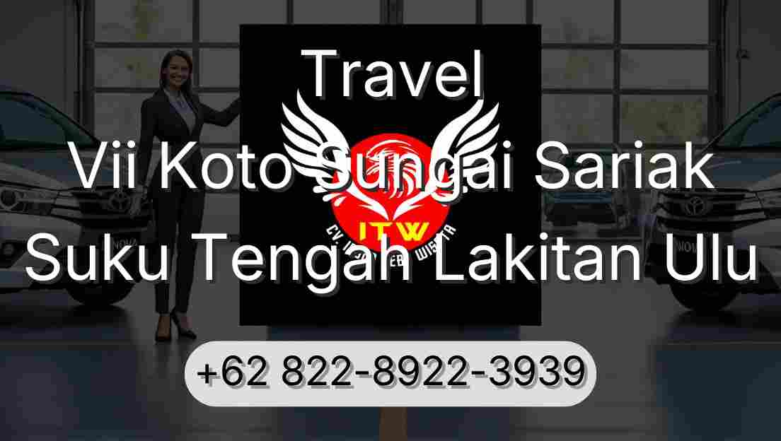 Travel Vii Koto Sungai Sariak Suku Tengah Lakitan Ulu