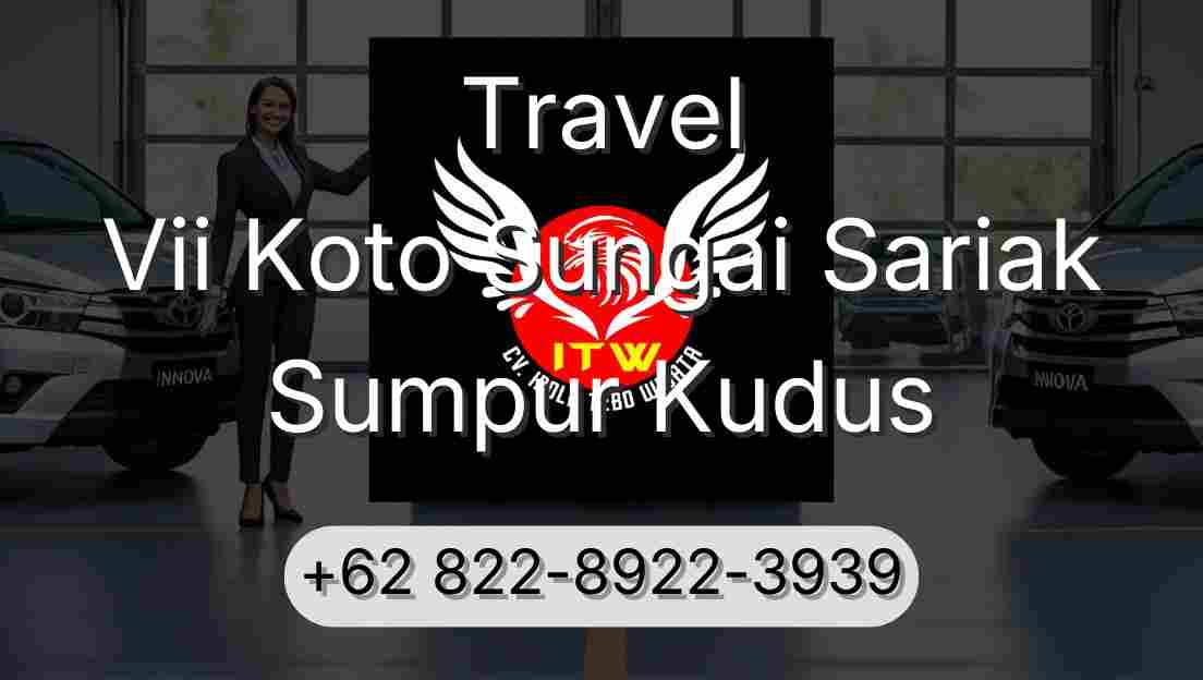 Travel Vii Koto Sungai Sariak Sumpur Kudus