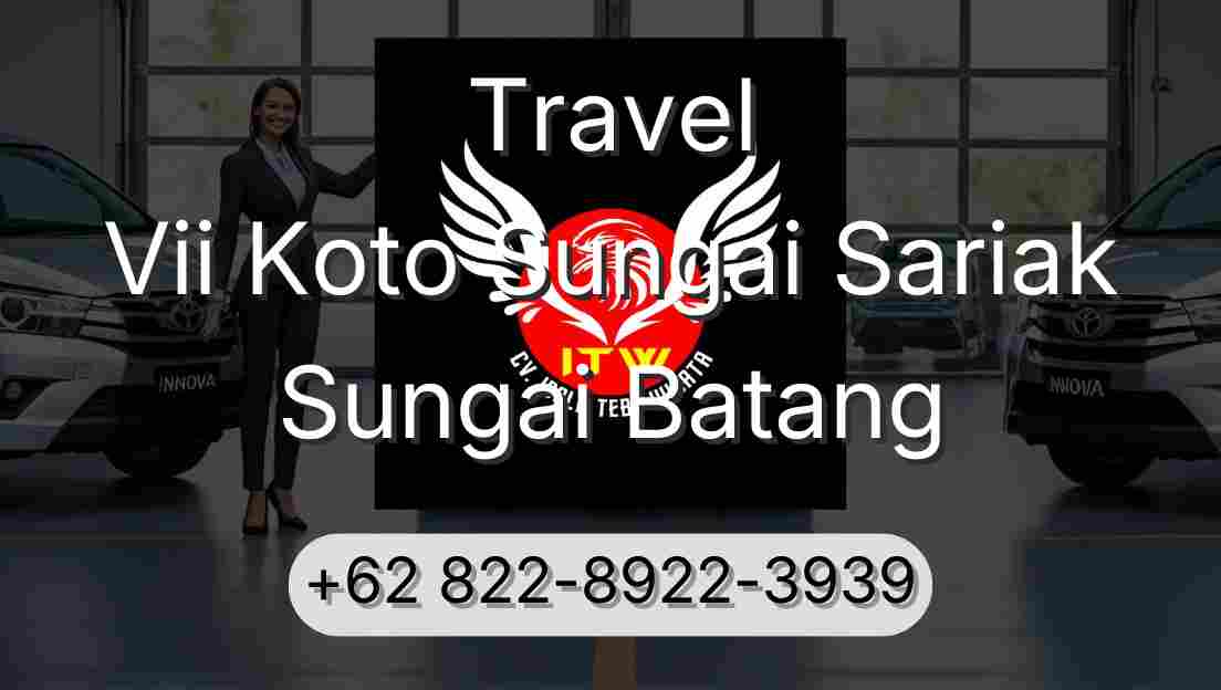 Travel Vii Koto Sungai Sariak Sungai Batang
