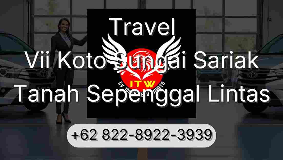 Travel Vii Koto Sungai Sariak Tanah Sepenggal Lintas