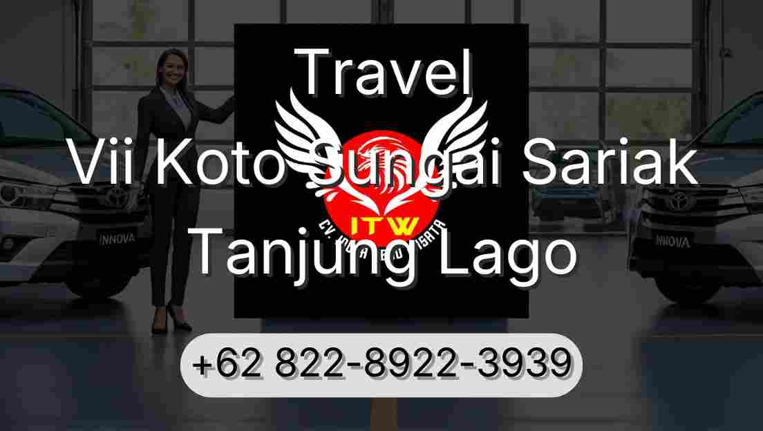 Travel Vii Koto Sungai Sariak Tanjung Lago