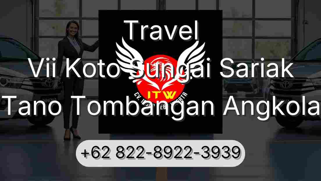 Travel Vii Koto Sungai Sariak Tano Tombangan Angkola