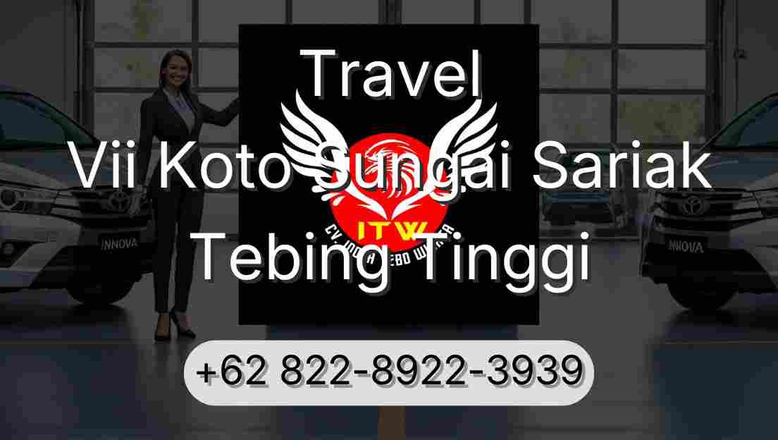 Travel Vii Koto Sungai Sariak Tebing Tinggi