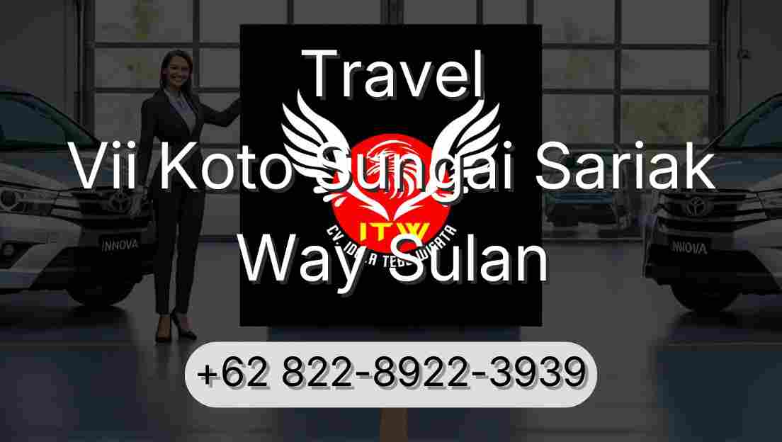 Travel Vii Koto Sungai Sariak Way Sulan