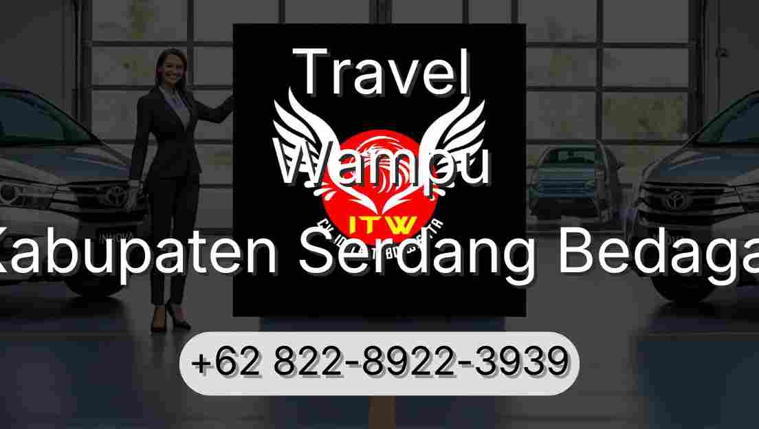 Travel Wampu Kabupaten Serdang Bedagai