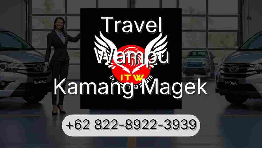 Travel Wampu Kamang Magek