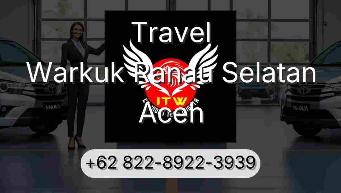 Travel Warkuk Ranau Selatan Aceh