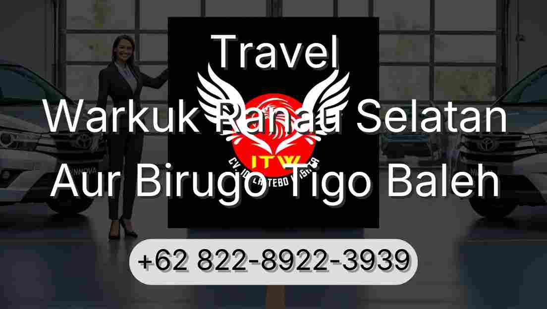 Travel Warkuk Ranau Selatan Aur Birugo Tigo Baleh