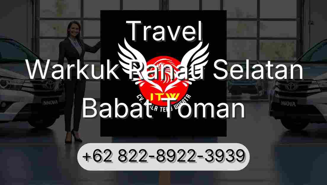 Travel Warkuk Ranau Selatan Babat Toman