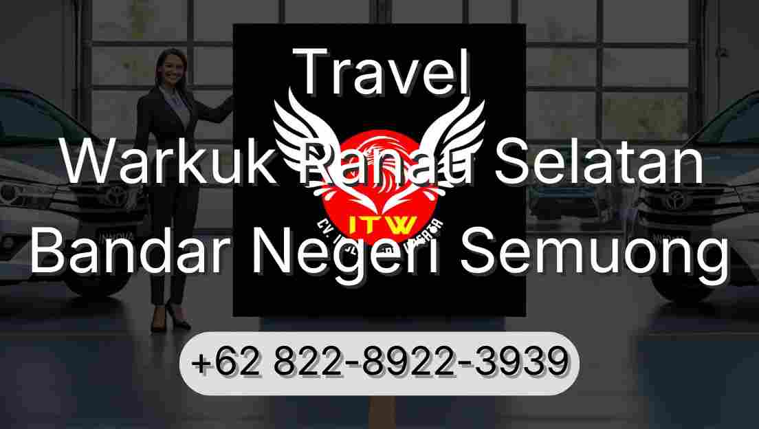 Travel Warkuk Ranau Selatan Bandar Negeri Semuong