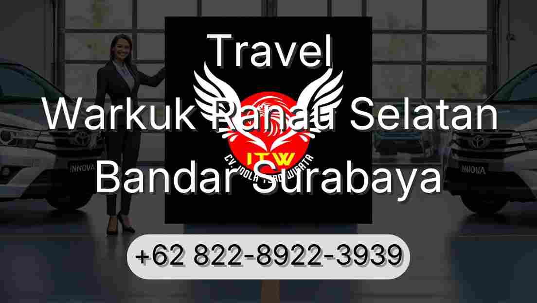 Travel Warkuk Ranau Selatan Bandar Surabaya