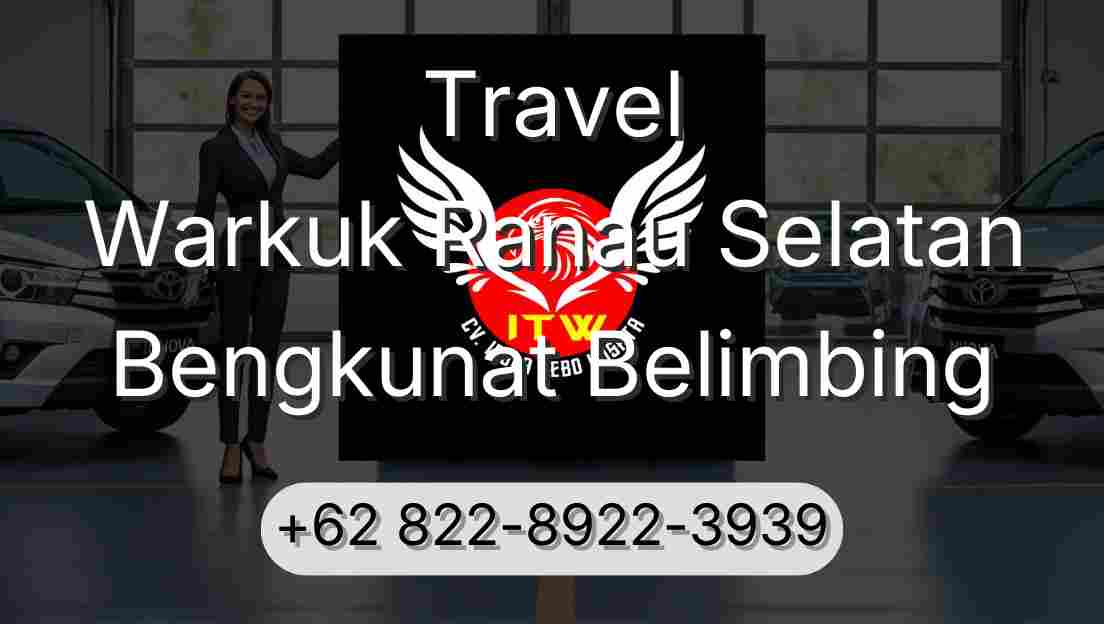 Travel Warkuk Ranau Selatan Bengkunat Belimbing