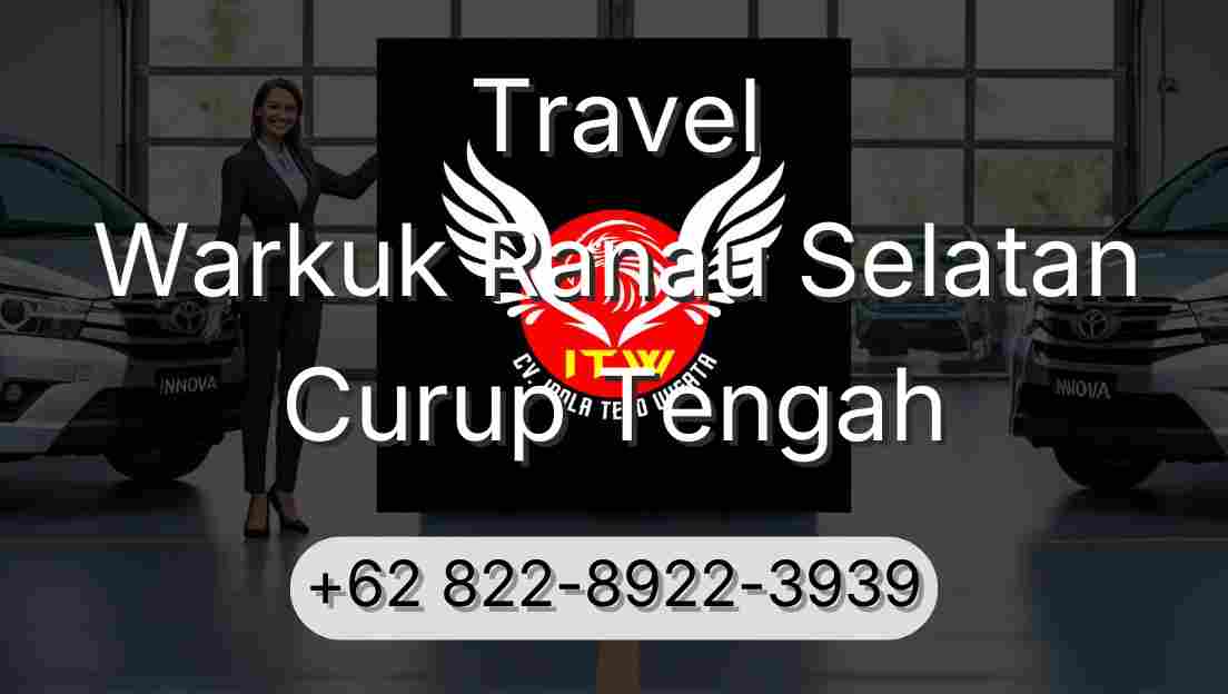 Travel Warkuk Ranau Selatan Curup Tengah