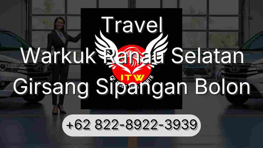 Travel Warkuk Ranau Selatan Girsang Sipangan Bolon