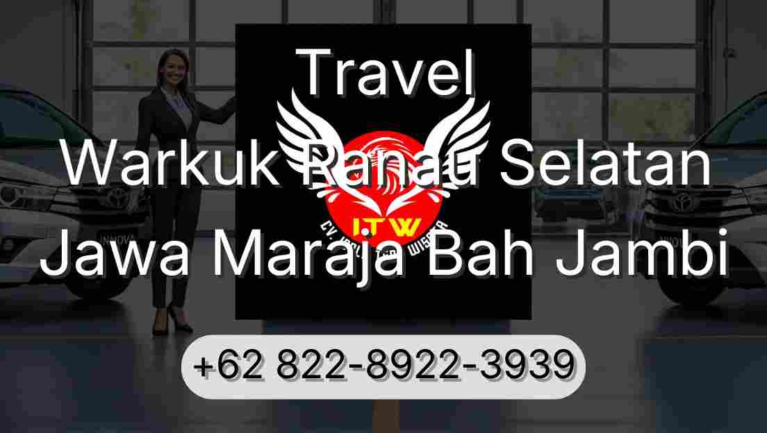Travel Warkuk Ranau Selatan Jawa Maraja Bah Jambi