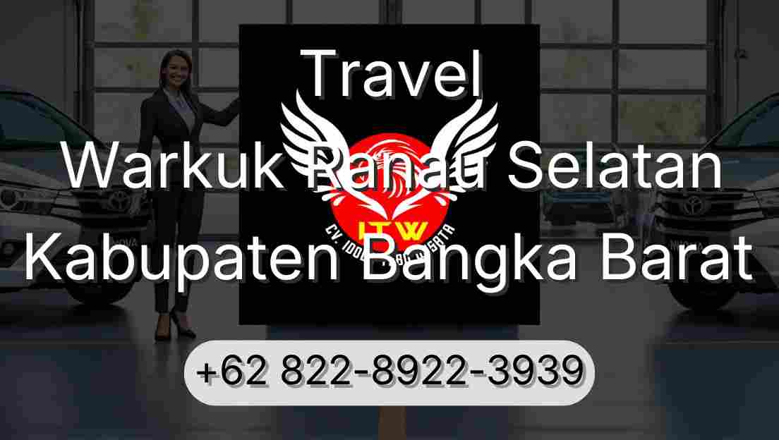 Travel Warkuk Ranau Selatan Kabupaten Bangka Barat