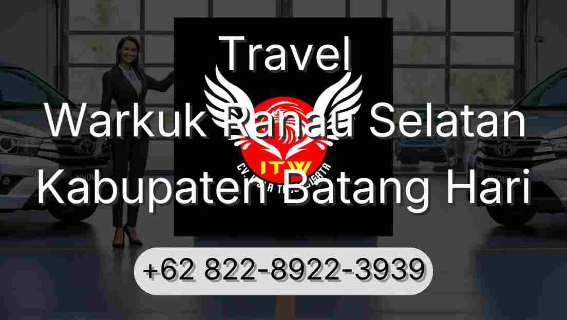 Travel Warkuk Ranau Selatan Kabupaten Batang Hari