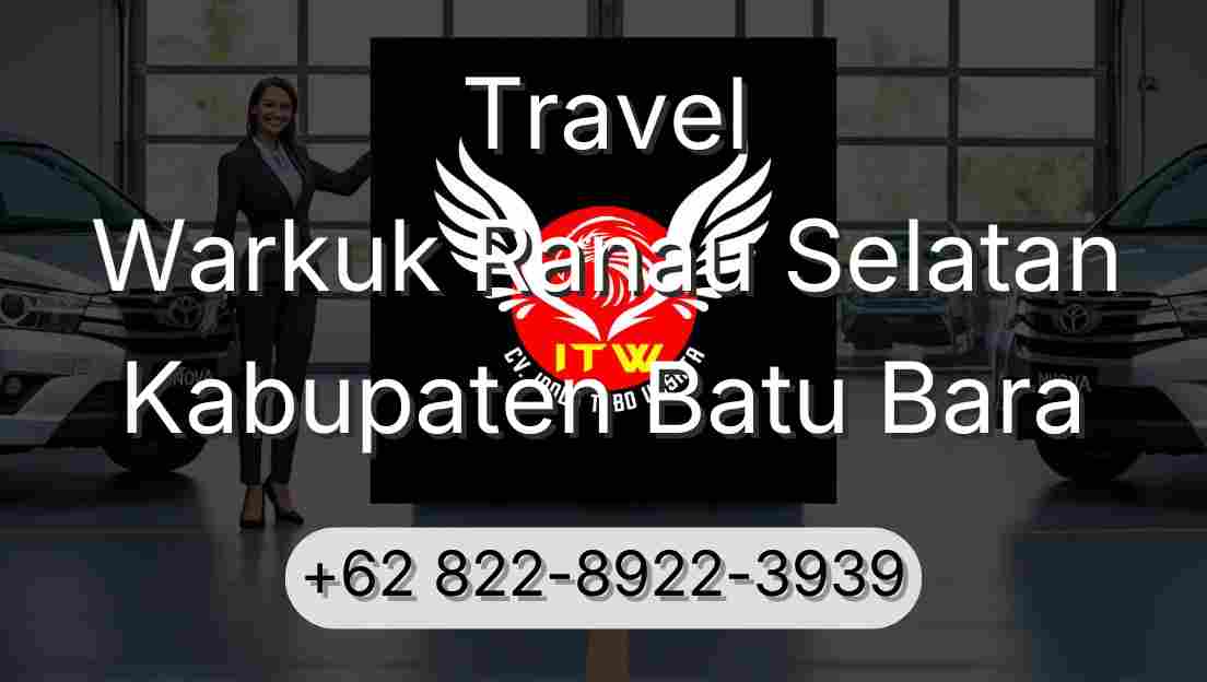Travel Warkuk Ranau Selatan Kabupaten Batu Bara