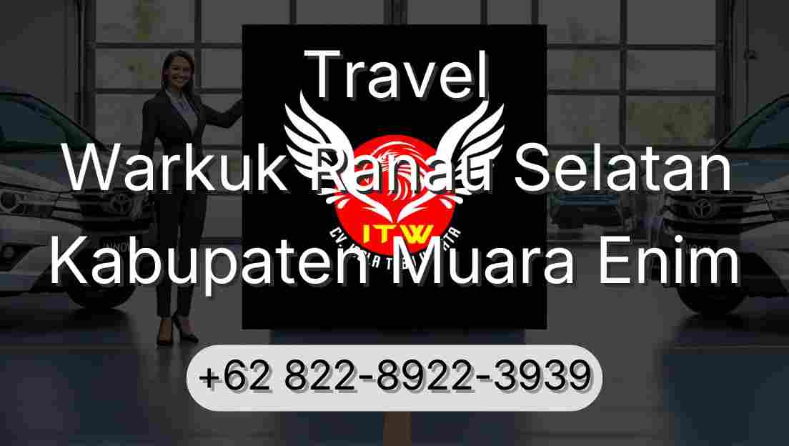 Travel Warkuk Ranau Selatan Kabupaten Muara Enim