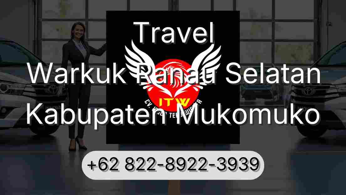 Travel Warkuk Ranau Selatan Kabupaten Mukomuko