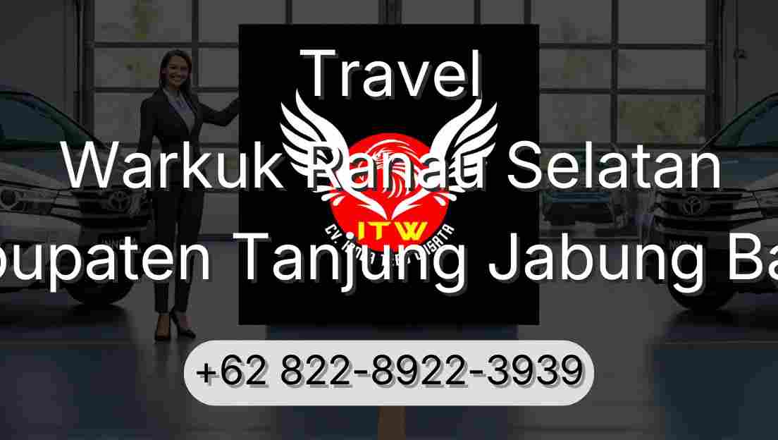 Travel Warkuk Ranau Selatan Kabupaten Tanjung Jabung Barat