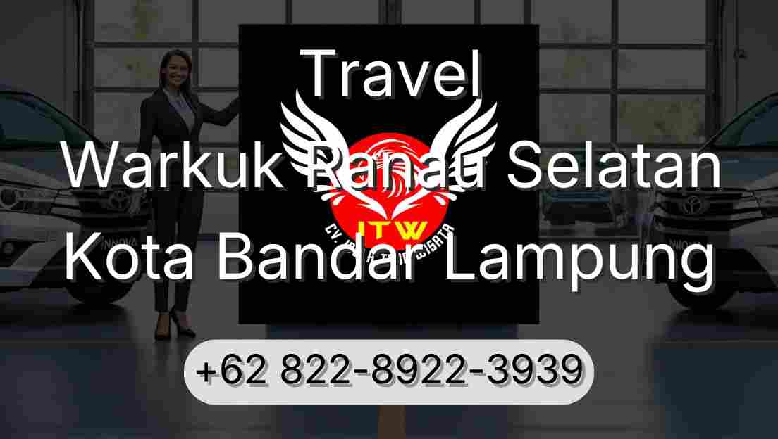Travel Warkuk Ranau Selatan Kota Bandar Lampung