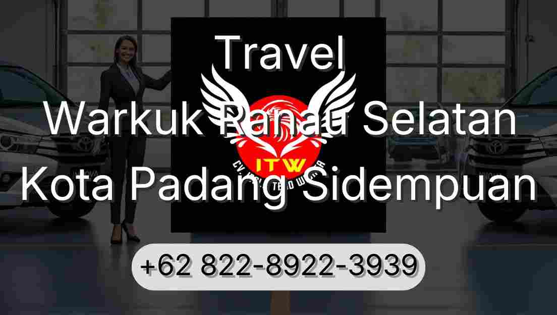 Travel Warkuk Ranau Selatan Kota Padang Sidempuan