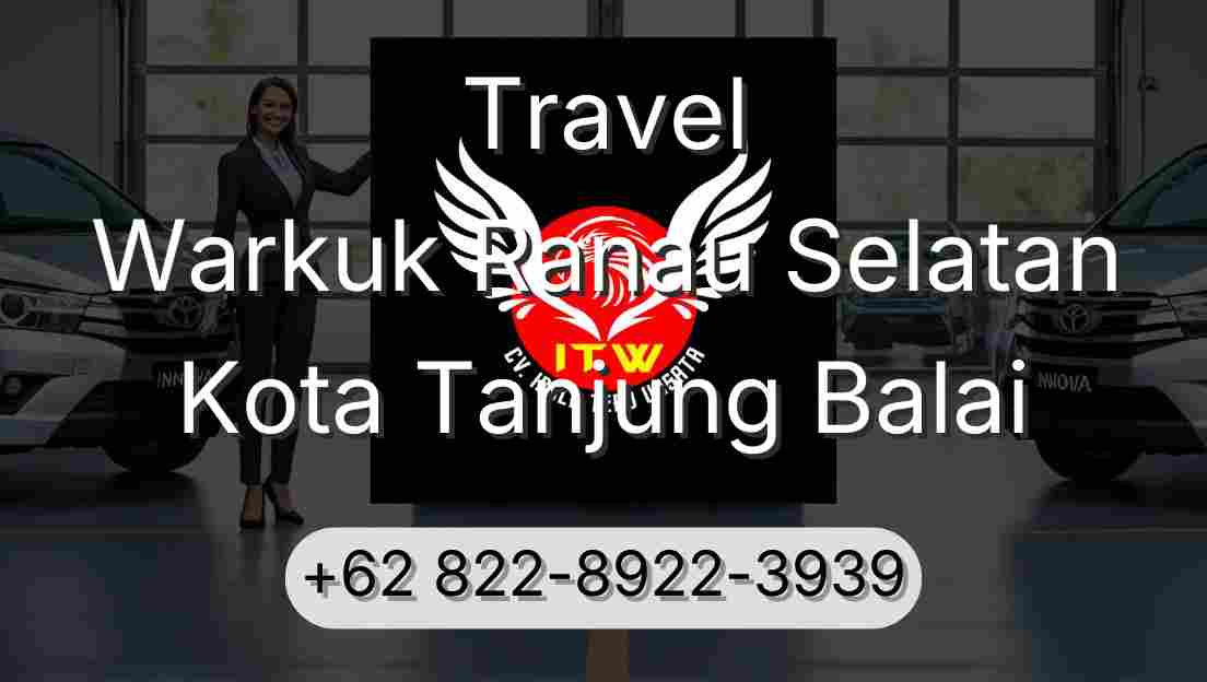 Travel Warkuk Ranau Selatan Kota Tanjung Balai