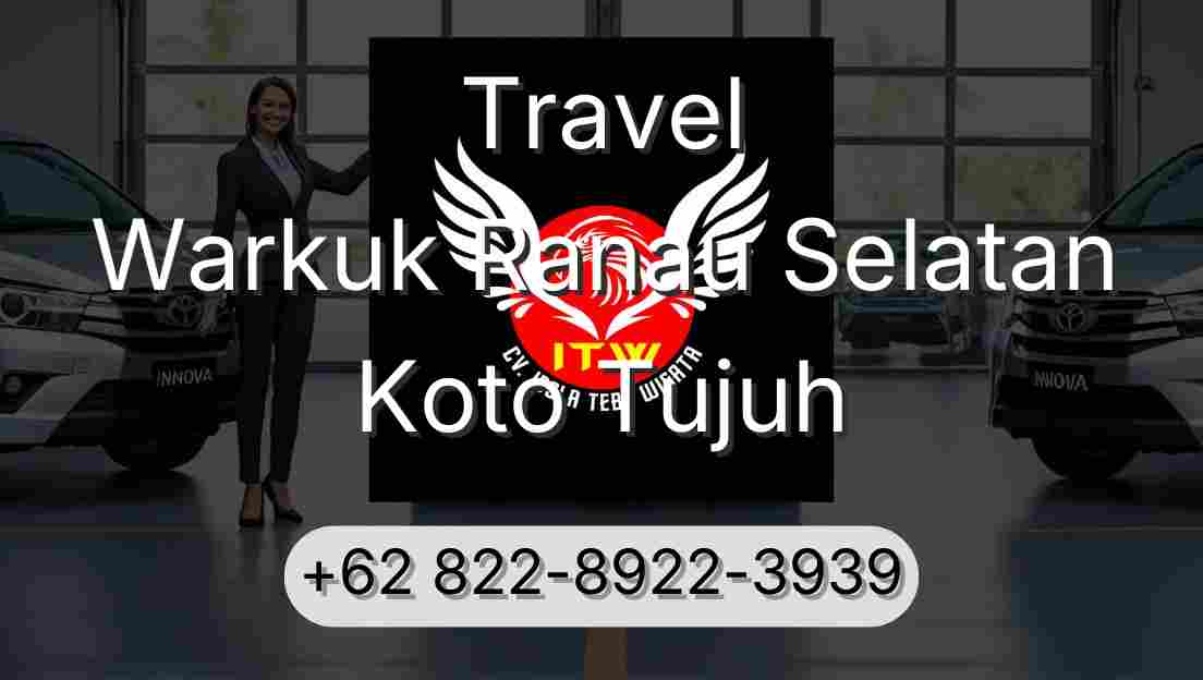 Travel Warkuk Ranau Selatan Koto Tujuh