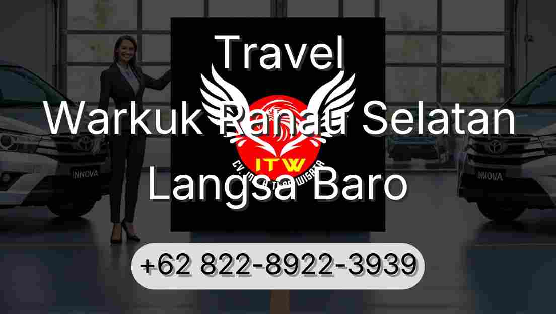 Travel Warkuk Ranau Selatan Langsa Baro