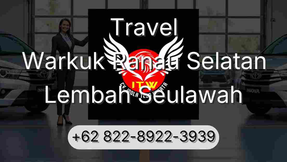 Travel Warkuk Ranau Selatan Lembah Seulawah