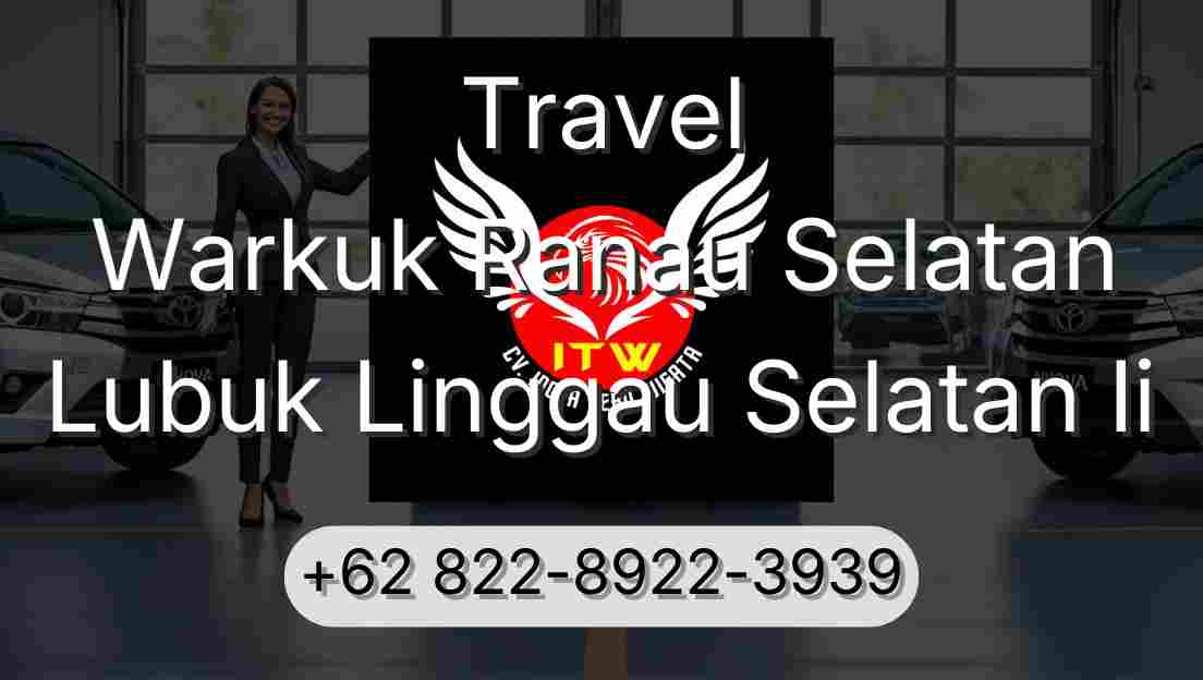 Travel Warkuk Ranau Selatan Lubuk Linggau Selatan Ii