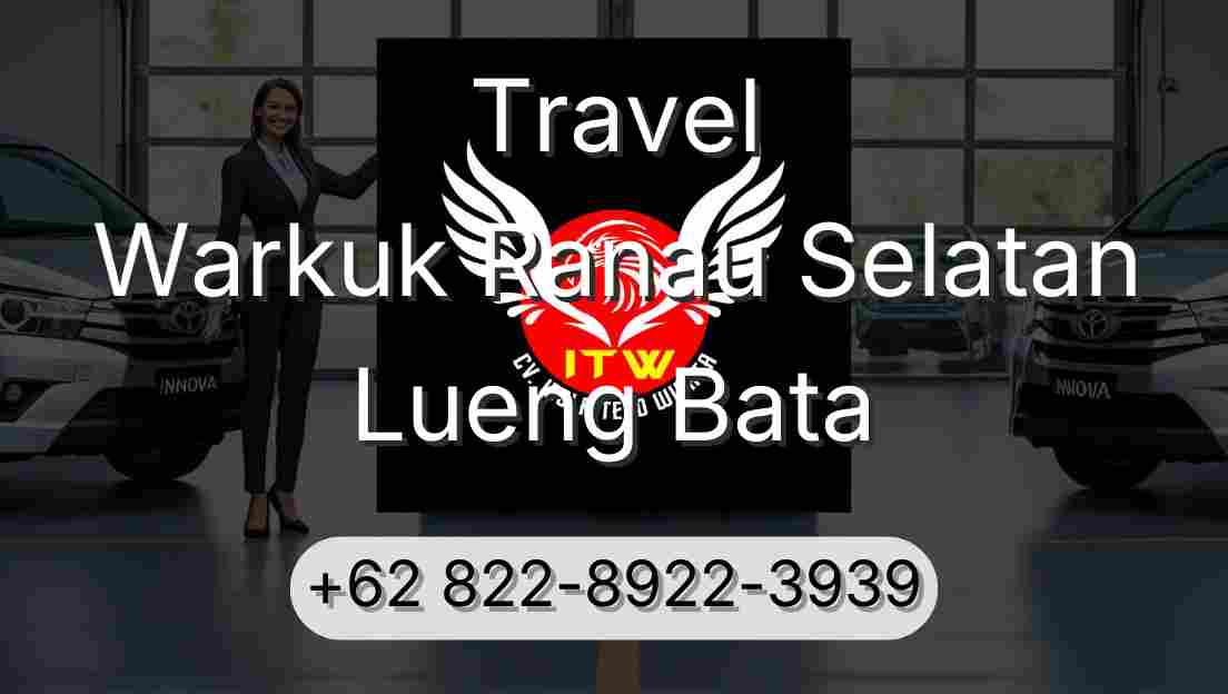 Travel Warkuk Ranau Selatan Lueng Bata