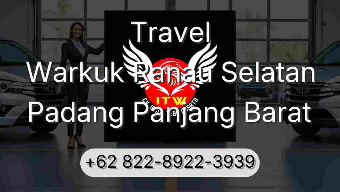 Travel Warkuk Ranau Selatan Padang Panjang Barat