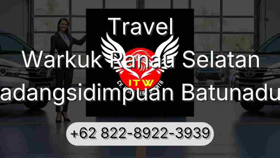 Travel Warkuk Ranau Selatan Padangsidimpuan Batunadua