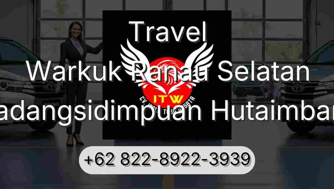 Travel Warkuk Ranau Selatan Padangsidimpuan Hutaimbaru