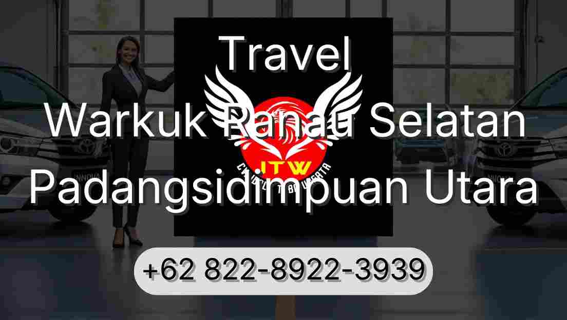 Travel Warkuk Ranau Selatan Padangsidimpuan Utara