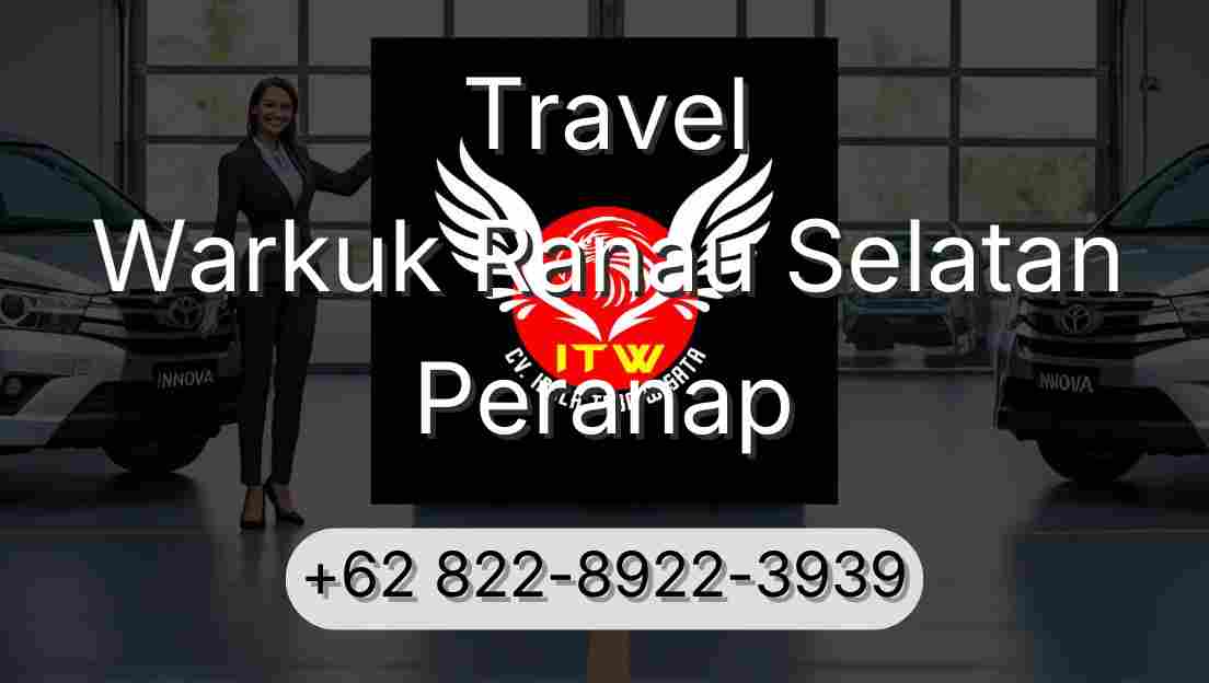 Travel Warkuk Ranau Selatan Peranap