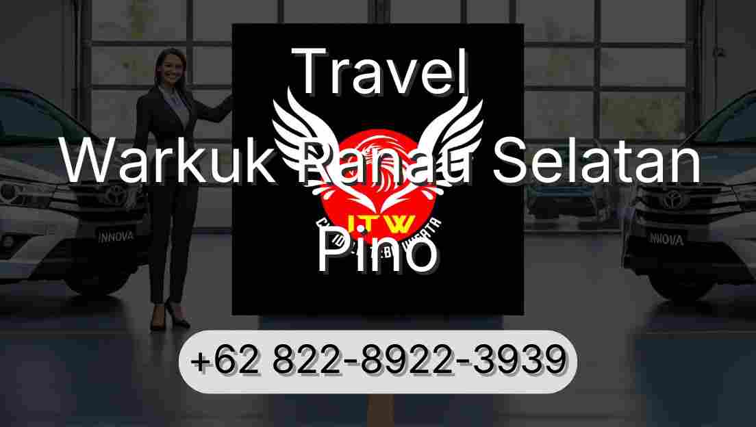Travel Warkuk Ranau Selatan Pino